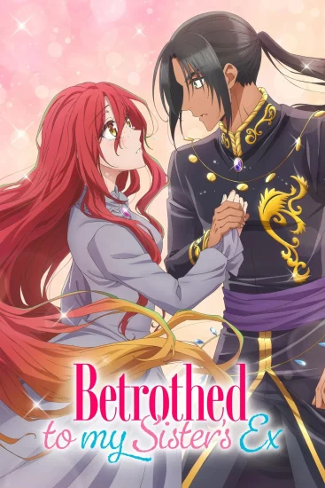 انمي Betrothed To My Sister’s Ex الموسم الاول الحلقة 4 الرابعة مترجمة